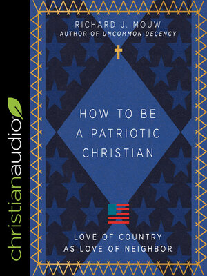cover image of How to Be a Patriotic Christian